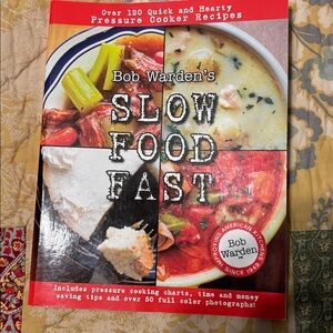 Bob Warden's Slow Food Fast Cookbook